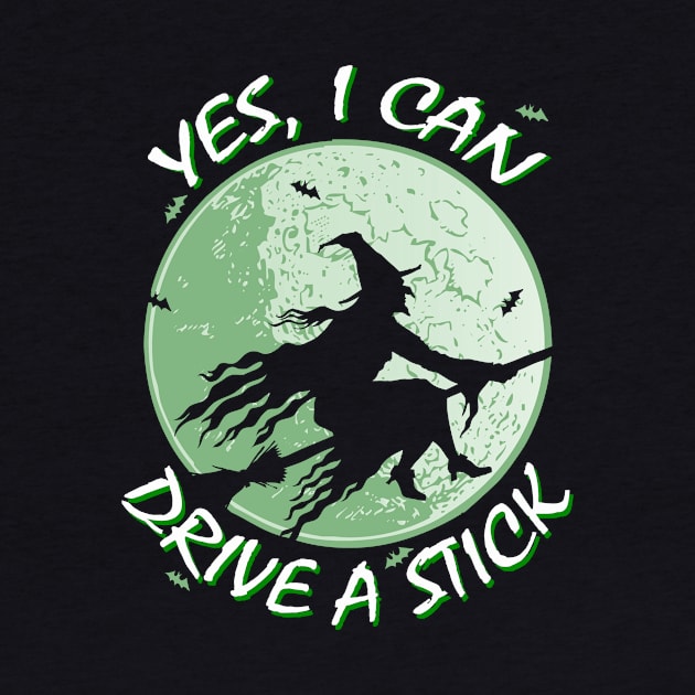 Funny Witch Broomstick Drive a Stick by Halloween Merch